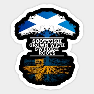 Scottish Grown With Swedish Roots - Gift for Swedish With Roots From Sweden Sticker